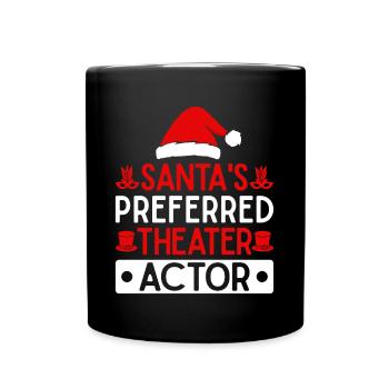 Theatre Santa's Preferred Actor Musical Theater - Full Colour Mug - black - Front