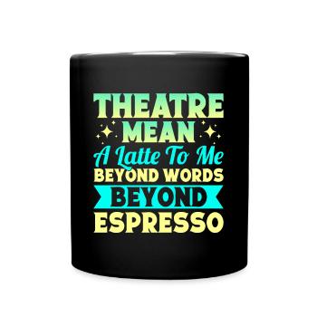 Théâtre musical Mean Beyond Words Espresso Gift - Mug uni - noir - Devant