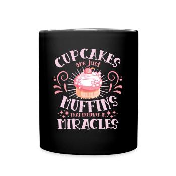 Pastry Lover Muffins Believed Miracles Gift - Tasse einfarbig - Schwarz - Vorne