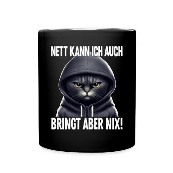 Spruch Katze Geschenk - Nett kann ich auch bringt - Tasse einfarbig - Schwarz - Vorne