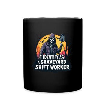 I Identify As A Graveyard Shift Worker - Full Colour Mug - black - Front