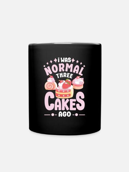 Pastry Lover I was Normal Three Cakes Ago - Tasse einfarbig - Schwarz