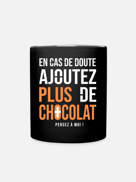Tshirt Humour chocolat drôle Plus de chocolat - Mug uni - noir