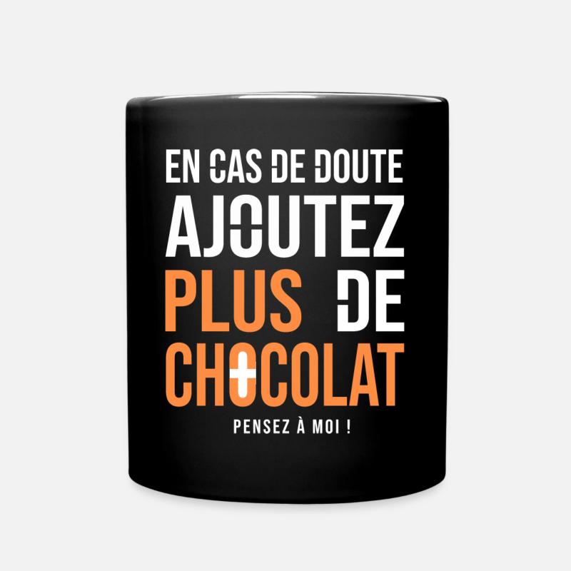 Tshirt Humour chocolat drôle Plus de chocolat - Mug uni - noir