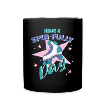 Rollerskater Party Have A Spin-Fully Day Gift Idea - Tasse einfarbig - Schwarz - Vorne