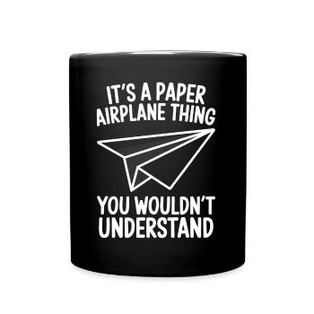 Paper Airplane Saying Joke Paper Airplane Gift - Full Colour Mug - black - Front