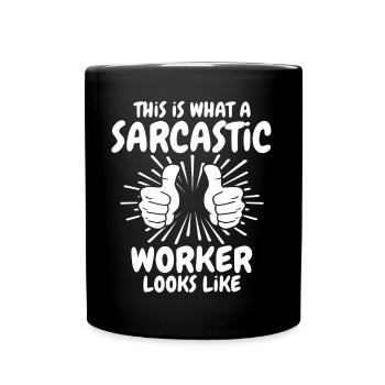 Sarkastischer Arbeiter - Tasse einfarbig - Schwarz - Vorne