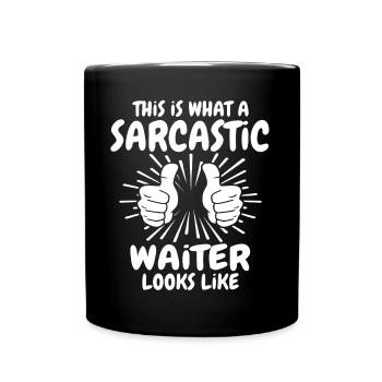 Sarkastischer Kellner - Tasse einfarbig - Schwarz - Vorne
