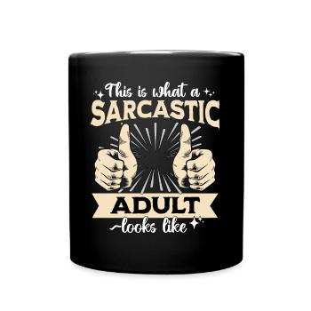 Sarcastic Adult Sarcasm - Full Colour Mug - black - Front