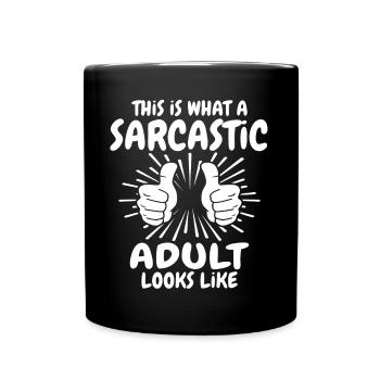 Sarkastischer Erwachsener - Tasse einfarbig - Schwarz - Vorne