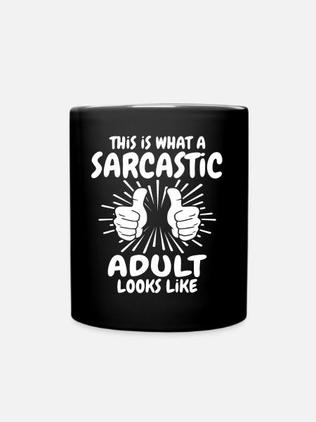 Sarkastischer Erwachsener - Tasse einfarbig - Schwarz
