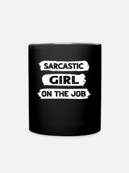 Sarkasmus Mädchen - Tasse einfarbig - Schwarz