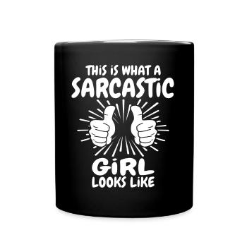Sarkastisches Mädchen - Tasse einfarbig - Schwarz - Vorne