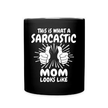Sarkastische Mama - Tasse einfarbig - Schwarz - Vorne
