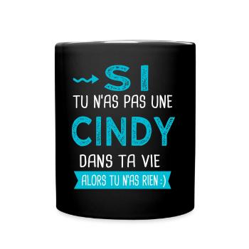 Cindy Si tu n as pas une cindy - Mug uni - noir - Devant