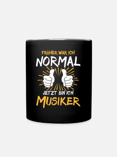 Musiker Spruch - Tasse einfarbig - Schwarz