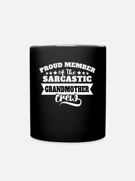 Grossmutter Sarkasmus - Tasse einfarbig - Schwarz