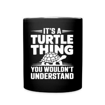 Schildkröte Spruch Lustiges Schildkröten Geschenk - Tasse einfarbig - Schwarz - Vorne