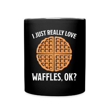 Waffeln Spruch Dessert Lustiges Waffeln Geschenk - Tasse einfarbig - Schwarz - Vorne