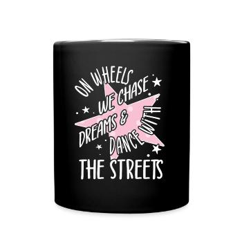 Roller Skating Skate On Wheels We Chase Gifts - Tasse einfarbig - Schwarz - Vorne