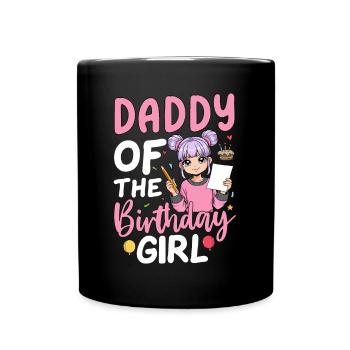 Daddy Of The Birthday Girl - Full Colour Mug - black - Front
