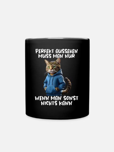 Lustig Katzen Spruch Tierliebhaber Funny Cat Katze - Tasse einfarbig - Schwarz