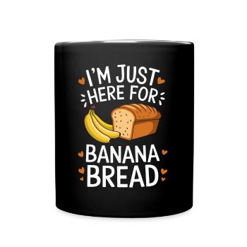 Banana Bread Saying Funny Banana Bread Gift - Full Colour Mug - black - Front