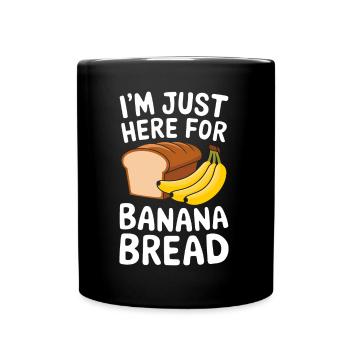 Banana Bread Saying Funny Banana Bread Gift - Full Colour Mug - black - Front