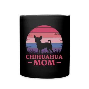 Chihuahua Saying Mom Funny Chihuahua Gift - Full Colour Mug - black - Front