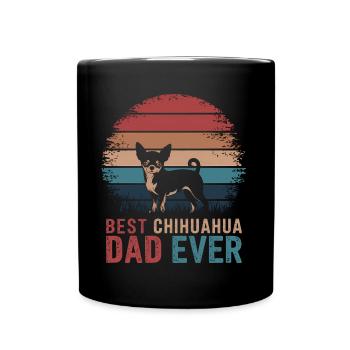 Chihuahua Saying Dad Funny Chihuahua Gift - Full Colour Mug - black - Front