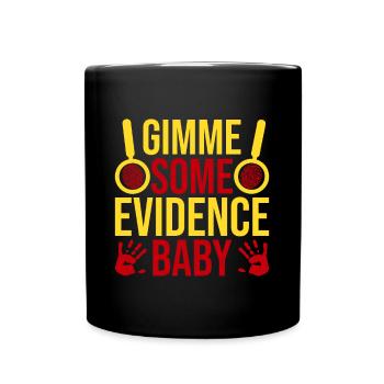 Forensic Science Major Gimme Some Evidence - Full Colour Mug - black - Front
