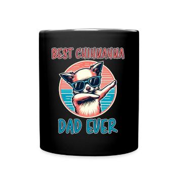Chihuahua Saying Dad Funny Chihuahua Gift - Full Colour Mug - black - Front