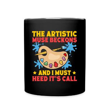 Cool Artist Beckons Heed It ́s Call Painter - Full Colour Mug - black - Front