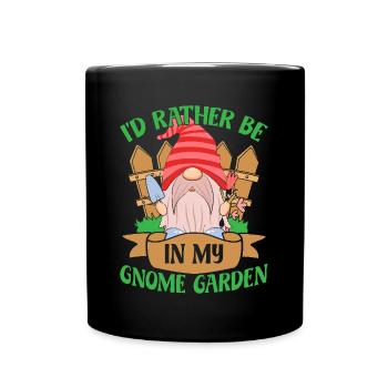 Garden Gnome Costume Rather Be In My Garden - Full Colour Mug - black - Front