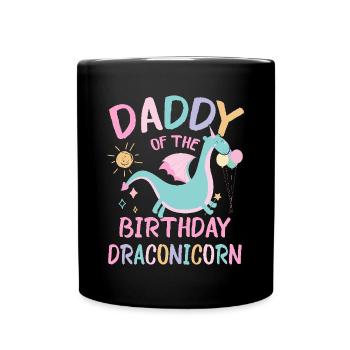 Daddy Of the Birthday Girl Dracon Family Party - Tasse einfarbig - Schwarz - Vorne