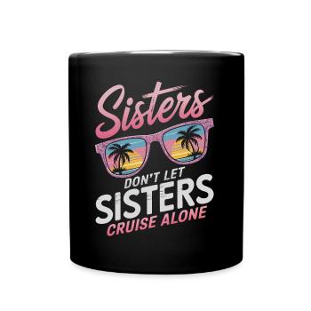 Cruise Saying Travel Ship Cruise Gift - Full Colour Mug - black - Front