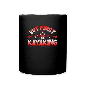 Aber Zuerst Kajakfahren - Tasse einfarbig - Schwarz - Vorne