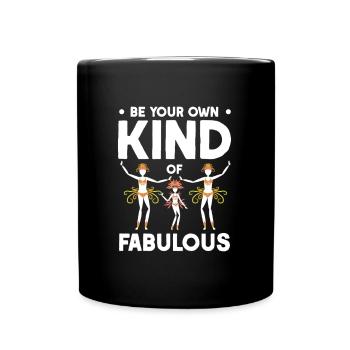 Sei Auf Deine Eigene Art Fabelhaft - Tasse einfarbig - Schwarz - Vorne