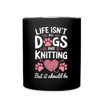 Stricken Spruch Hunde Lustiges Stricken Geschenk - Tasse einfarbig - Schwarz - Vorne