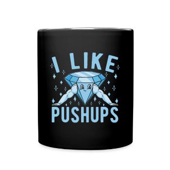 Fitness Fanatics I Like Pushups Calisthenics Gym - Full Colour Mug - black - Front