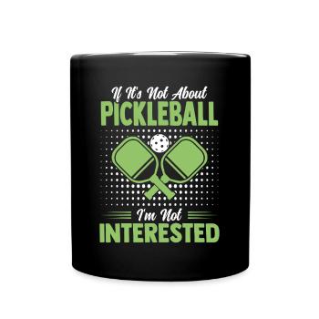 Lustiger Pickleball Spruch Tennis Geschenk - Tasse einfarbig - Schwarz - Vorne