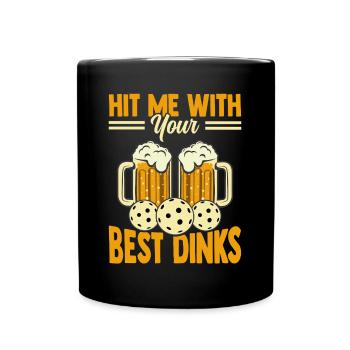 Hit Me With Your Best Drinks Pickleball Alkohol - Tasse einfarbig - Schwarz - Vorne