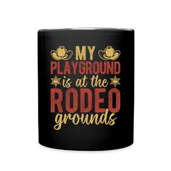 Western Rider My Playground Rodeo Grounds - Full Colour Mug - black - Front