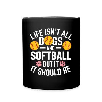 Softball Spruch Hunde Lustiges Softball Geschenk - Tasse einfarbig - Schwarz - Vorne