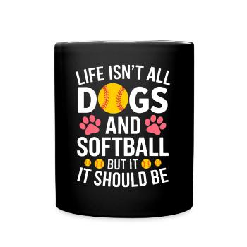 Softball Spruch Hunde Lustiges Softball Geschenk - Tasse einfarbig - Schwarz - Vorne