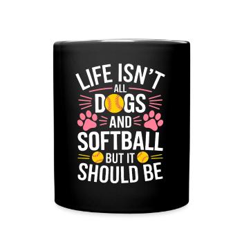 Softball Spruch Hunde Lustiges Softball Geschenk - Tasse einfarbig - Schwarz - Vorne