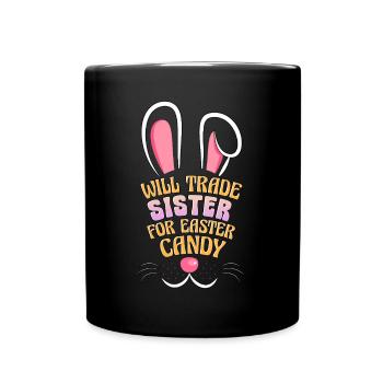 Échangera la sœur contre des bonbons de Pâques - Mug uni - noir - Devant