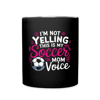 Soccer Saying Mom Funny Soccer Player Gift - Full Colour Mug - black - Front