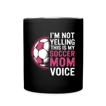Soccer Saying Mom Funny Soccer Player Gift - Full Colour Mug - black - Front