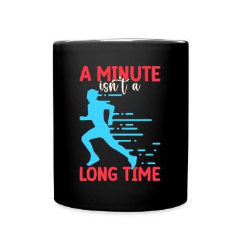 Courir une minute n’est pas un marathonien de longue date - Mug uni - noir - Devant